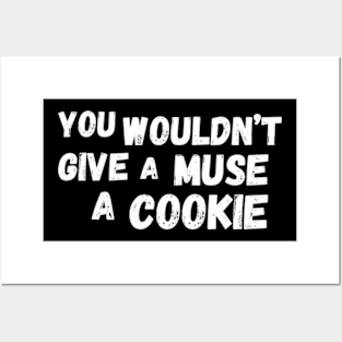 You Wouldn’t Give A Mouse A Cookie Posters and Art